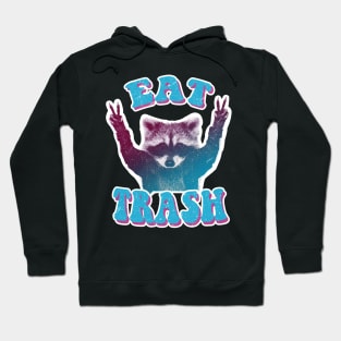 Eat Trash! raccoon trash panda Hoodie